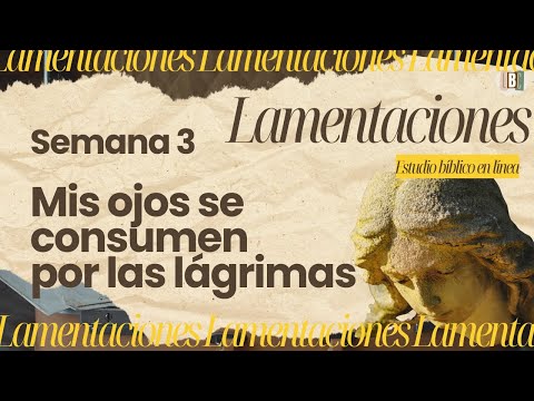 Dios derribó su fortaleza | Lamentaciones Semana 3