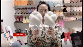 How to distinguish the real sheepskin and faux fur？