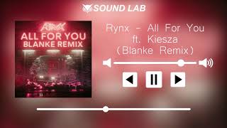 Rynx - All For You Feat. Kiesza (Blanke Remix)