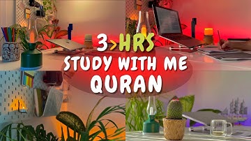 3-Hour Study With Me | Quran recitation | Study with me quran | pomodoro 50/10 | ادرس معي