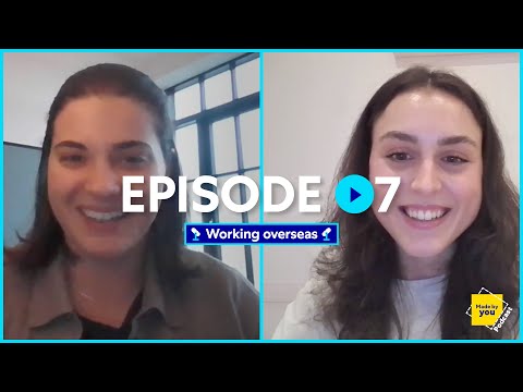 Made By You Podcast | Working Overseas | Episode 7