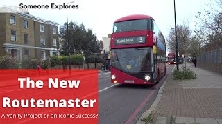 The Borismaster/New Routemaster - Vanity Project or an Iconic Success?