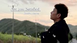 Soethu zayow -are you satisfied Karen song audio official lyrics 