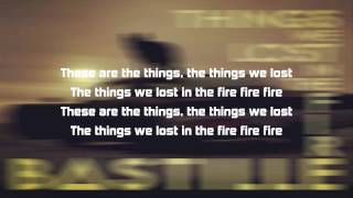 Thing we lost in fire- Bastille | Lyrics [Official Sound]