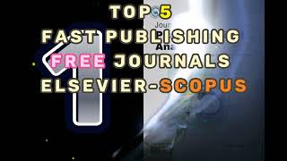 Top 5 Free Fast Publishing Journals in Elsevier-Scopus 2023 #shorts #chatgpt #ai