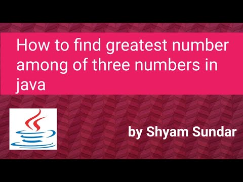How to find greatest number among of three numbers in java || Shyam Sundar