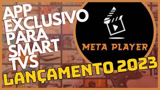 ? META PLAYER NOVO APP PARA SMART TVS AOC PHILIPS PHILCO ROKU TVS EXPRESS