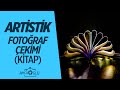 ARTİSTİK VE DEĞİŞİK FOTOĞRAF ÇEKME (KİTAP) | AmcaOğlu