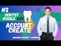 Step By Step Create Google Ads Account With Dental Clinic