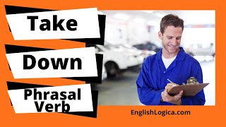 Take Down Phrasal Verb | How to Use Take Down in English | Everyday English Vocabulary Take Down Meaning With 5 Examples