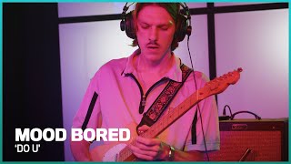 Mood Bored - Do U (live on Frequenzy)
