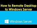 Remote Desktop to Windows Server | How to Configure Remote Desktop in Windows Server | RDP Windows