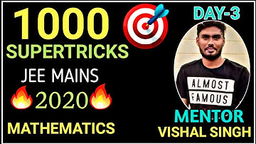 1000 SUPERTRICKS 🎯🔥 || JEE MAINS 2020🤘|| MATHEMATICS ||BY VISHAL SINGH SIR