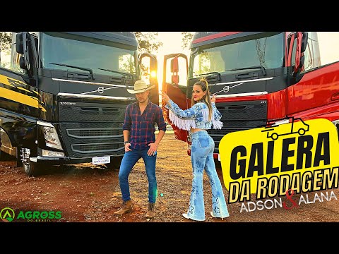 GALERA DA RODAGEM - ADSON & ALANA ( CLIPE OFICIAL ) #caminhão #volvo #scania