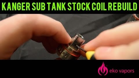 Kanger Subtank Stock Coil Rebuild