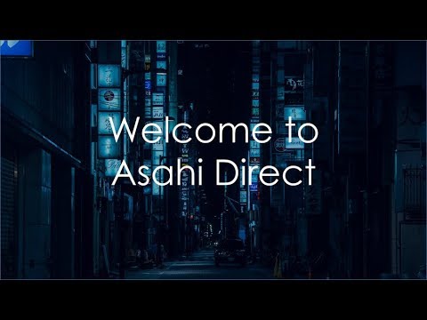 Asahi Direct - Introductory Video HD