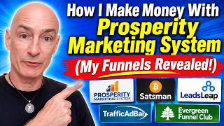 How I Make Money With the Prosperity Marketing System (My Funnels Revealed!)