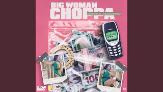 Big Woman Choppa - Macka Diamond