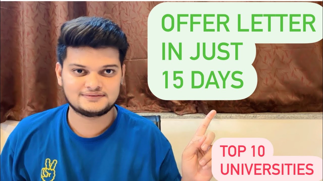 Get your offer letter in15 days form these universities.. Top 10 universities.