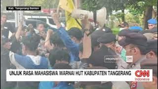 Demo Tuntut Ganti Rugi Lahan Disambut Perusakan Mobil & Unjuk Rasa Mahasiswa di Tangerang