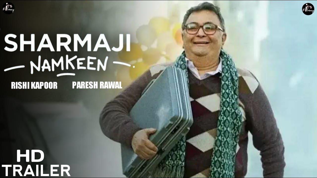 Sharmaji Namkeen Official Trailer Rishi Kapoor Paresh Rawal Sharmaji Namkeen Movie