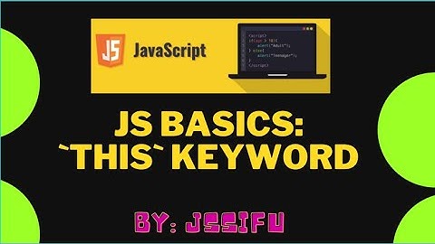 Javascript Basics - `this` keyword in function scope