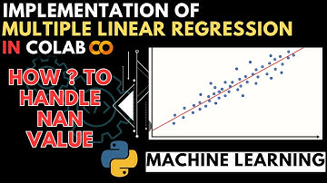 Implementation of Multiple Linear Regression in Google Colab|MachineLearning|How to handle NaN Value