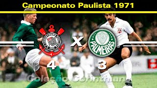Corinthians 4 x 3 Palmeiras 25 04 1971 Paulista Championship Great Game
