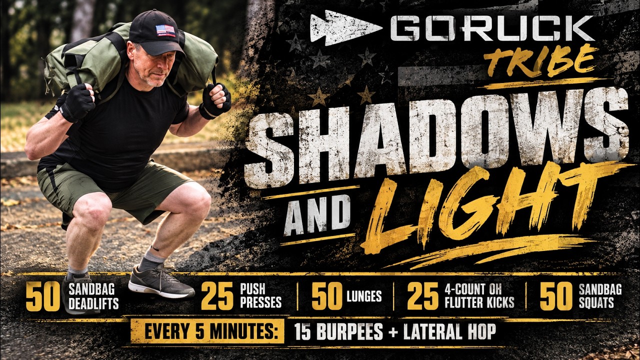 Shadows and Light | GoRuck Tribe September Full Workout
