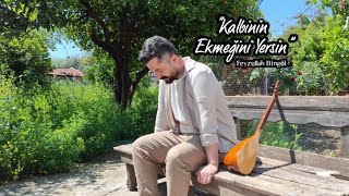 Kalbi̇ni̇n Ekmeği̇ni̇ Yersi̇n Feyzullah Bingöl
