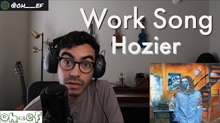 Hozier | Work Song | REACTION