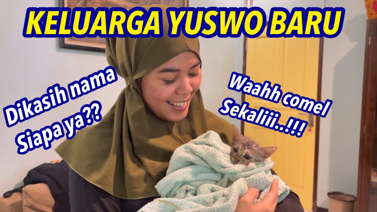 EH SIAPA NIH ANGGOTA BARU KELUARGA YUSWO || Ga kalah comel sama moli