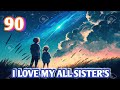I LOVE MY ALL SISTER'S CH-- 90 STORY IN HINDI