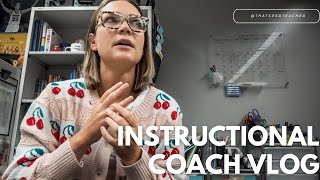 WEEK IN MY LIFE AS AN INSTRUCTIONAL COACH || professional development, coaching meetings, PLCs 