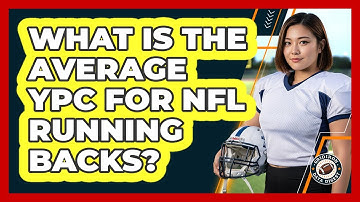 What Is The Average YPC For NFL Running Backs?