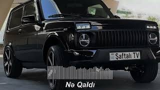Nə Qaldı - Azeri Bass Music (Şaftalı TV Meyxana Remix)