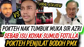 VIRAL!? POKTEH TUMBUK SIR AZRI!? PENJILAT BODOH PMX NI TAK ADA OTAK LAH! SIR AZRI LAWAN KERAS POKTEH