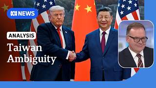 'Supplicant' Trump reverts to ambiguity on Taiwan after China visit: John Barron | ABC NEWS