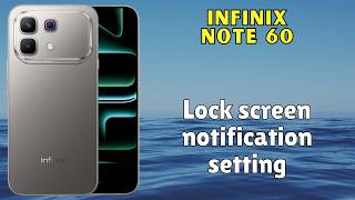 Lock screen notification setting Infinix Note 60 || How to set lock screen notifications