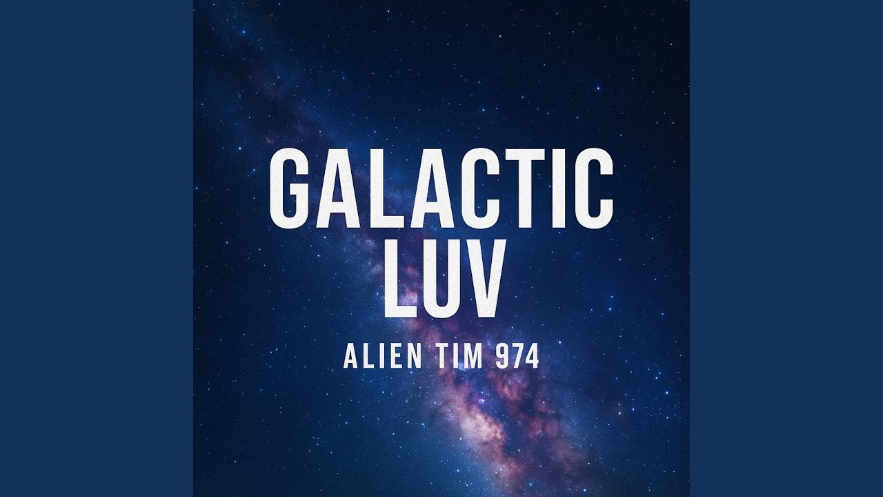 Galactic Luv
