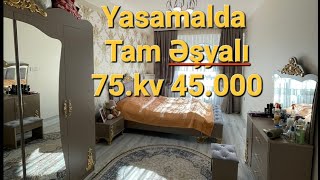 Yasamalda Tam Əşyalı 45.000 azn 75.kv Asan Emlakci (051)700-90-80