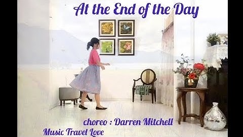 Line dance  At the End of the Day  ( choreo : Darren Mitchell )