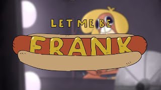 Let me be Frank (VFS FINAL FILM)