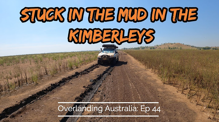 Stuck in the mud in the Kimberleys - Kununurra to Wyndham and back Overlanding Australia Ep 44