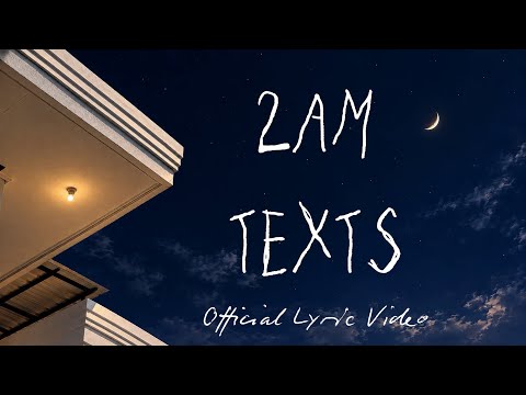 2AM TEXTS [Lyric Video]