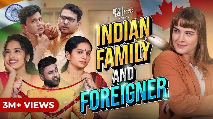 Indian Family and Foreigner  | Take A Break x @BhaDiPa