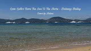 Love Letter From The Sea To The Shore  Delaney Bailey cover