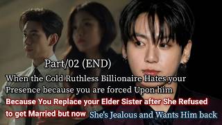 Part/02 When the Cold Ruthless Billionaire hates your presence because you are forced upon him beca-