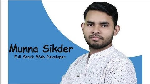 Introduction Video as a Responsive Web Designer and WordPress Developer | Munna Sikder