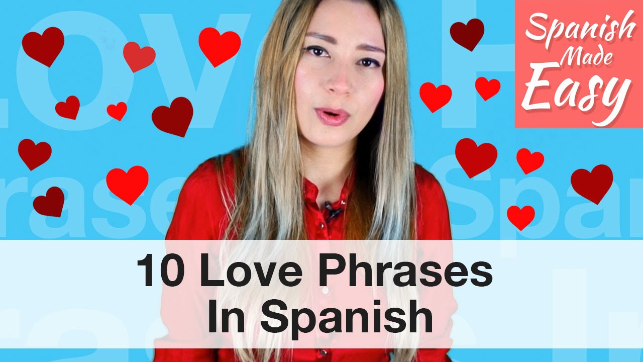 10 Love Phrases In Spanish | Spanish Lessons